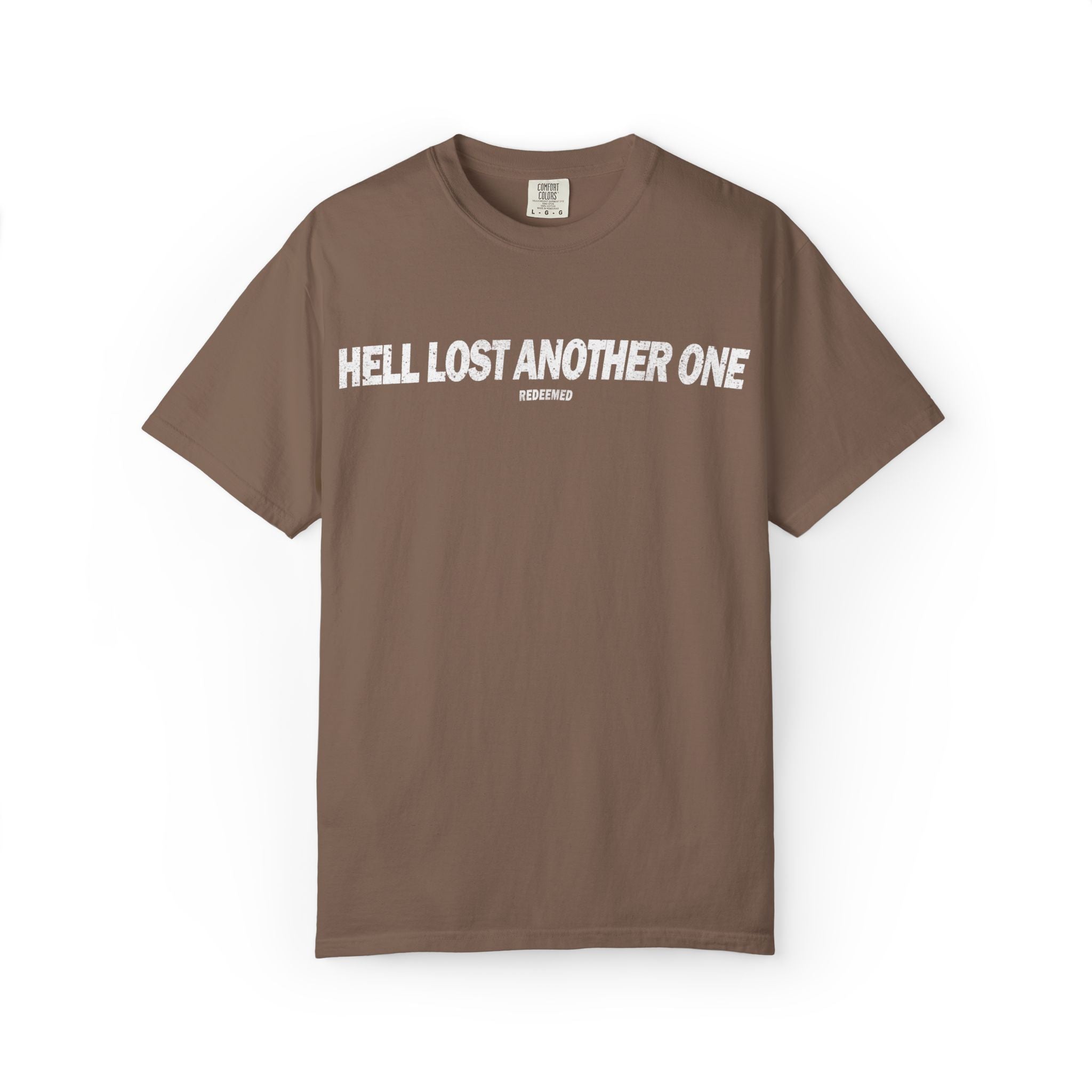 Hell Lost Another One T-shirt