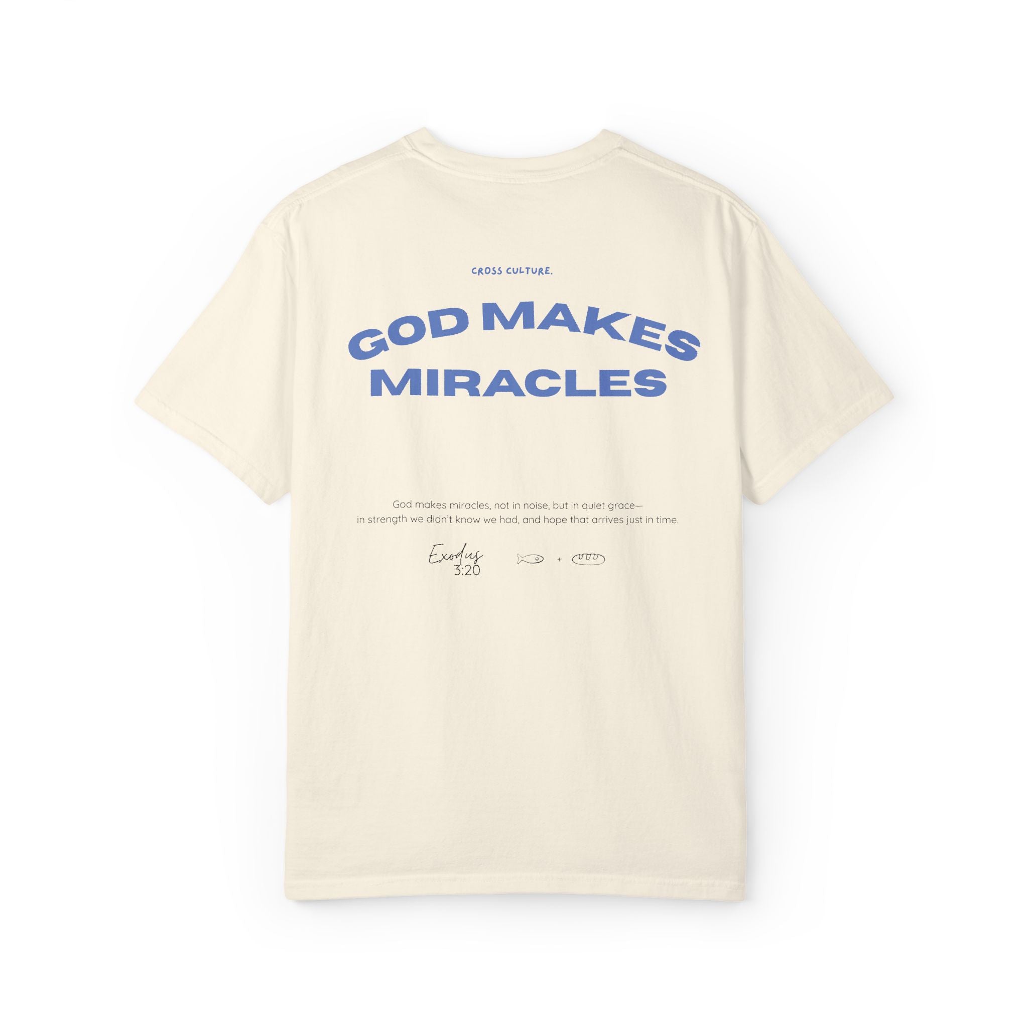 God Makes Miracles T-Shirt