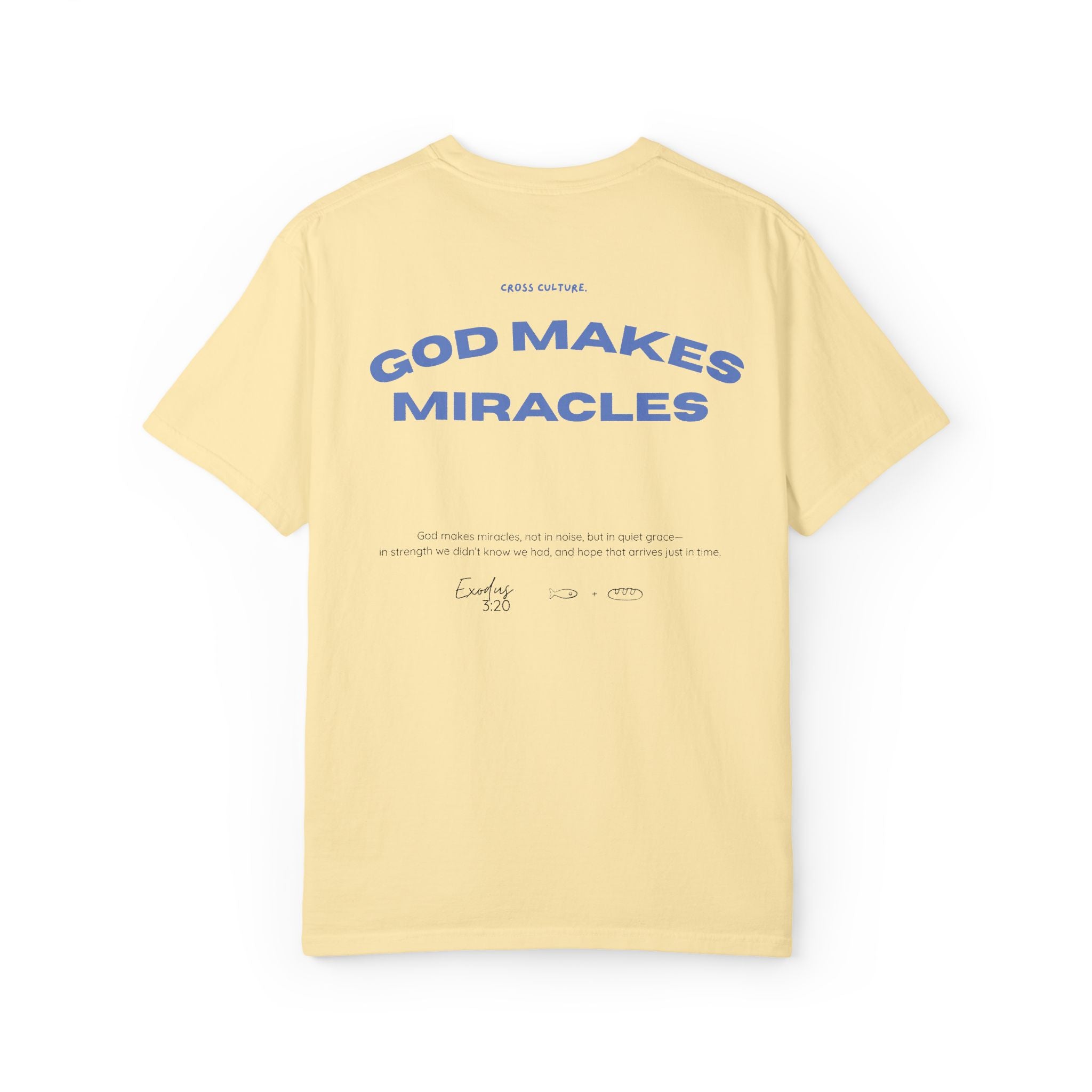 God Makes Miracles T-Shirt