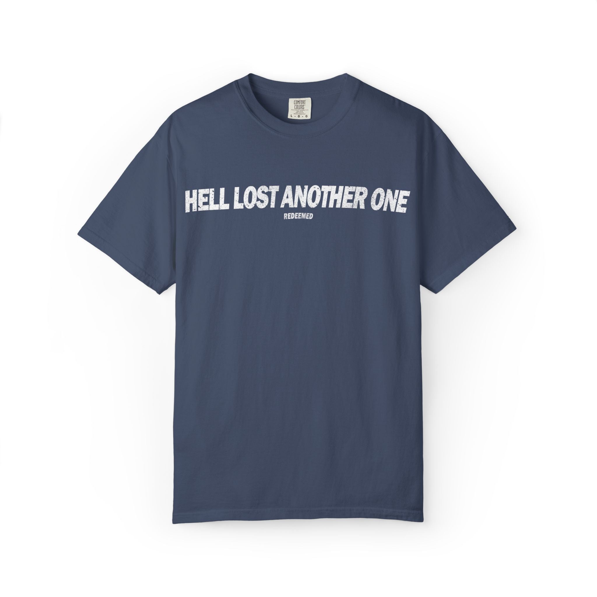 Hell Lost Another One T-shirt